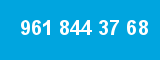 961 844 37 68